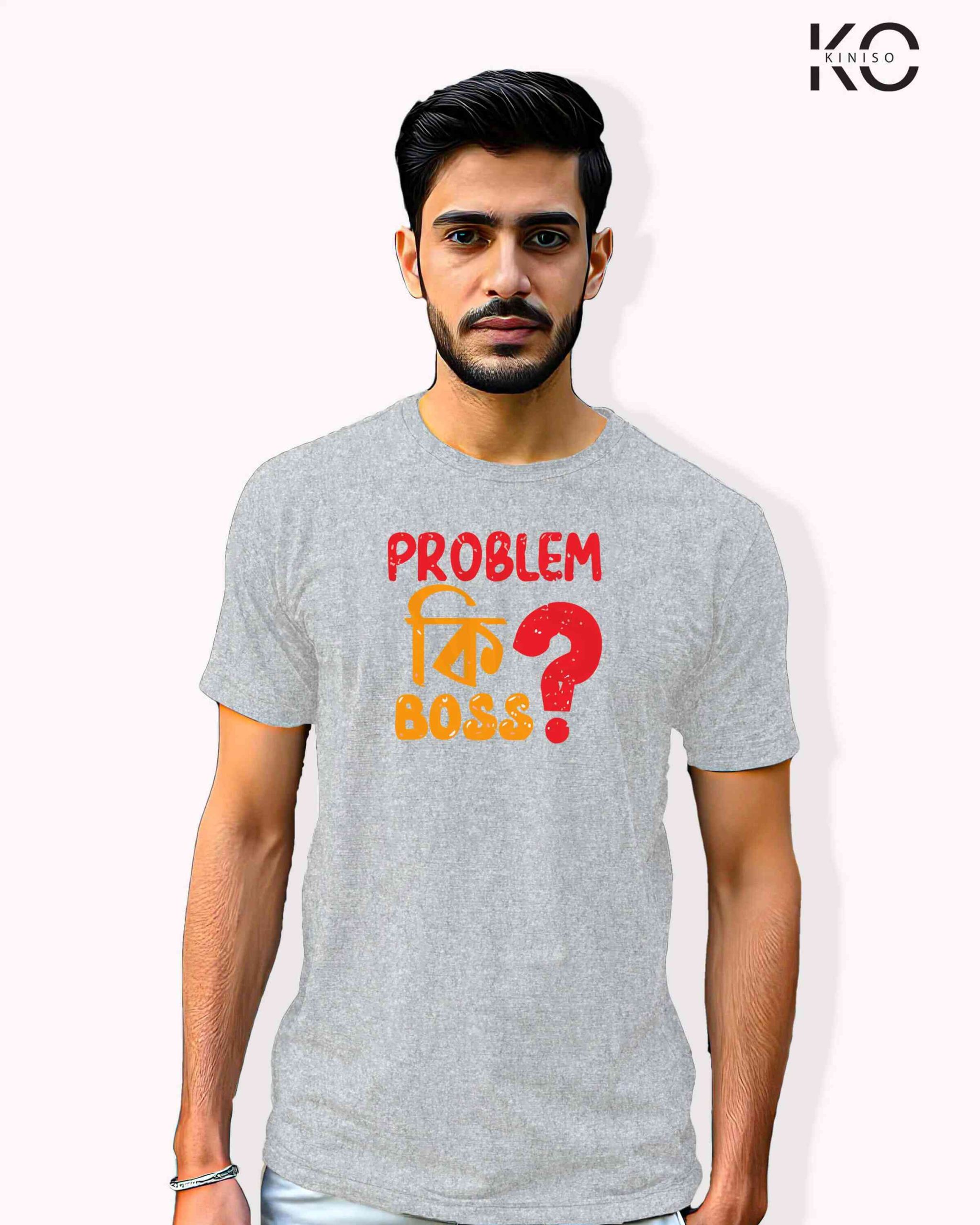 Problem ki Boss Bangla Quote Inspired Graphic Printed T-Shirts | Designed for Bangladeshi T-Shirt Lovers
